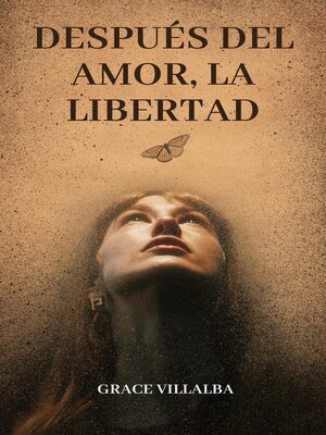 cover image of Después del amor, la libertad.